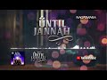 Wali Until Jannah Official Lyrics Video Mp4