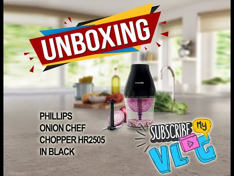 PHILIPS ONION CHEF CHOPPER HR2505 (UNBOXING)