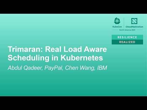 Trimaran: Real Load Aware Scheduling in Kubernetes - Abdul Qadeer, PayPal & Chen Wang, IBM