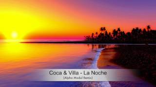 Download lagu Coca & Villa - La Noche (Alpha Modul Remix) mp3