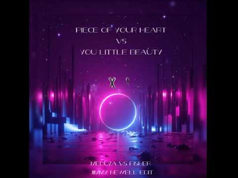 Fisher x Meduza - Piece Of Your Heart vs You Little Beauty (Jimmy Newell Mashup)