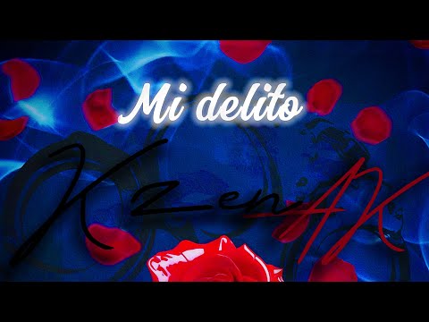 Mi Delito - Kzen AK (EAGLE Musik)