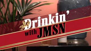 Drinkin&#39; With JMSN - Episode 1