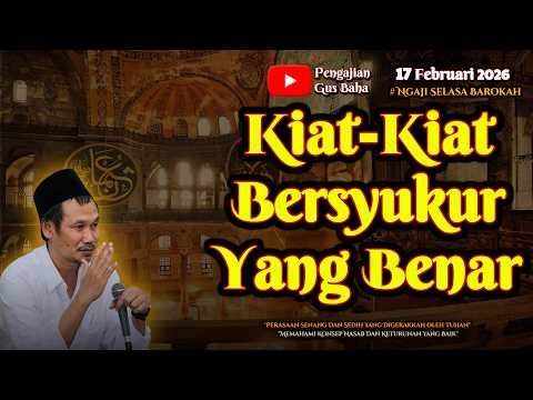 Bersyukur Yang Benar | Gus Baha