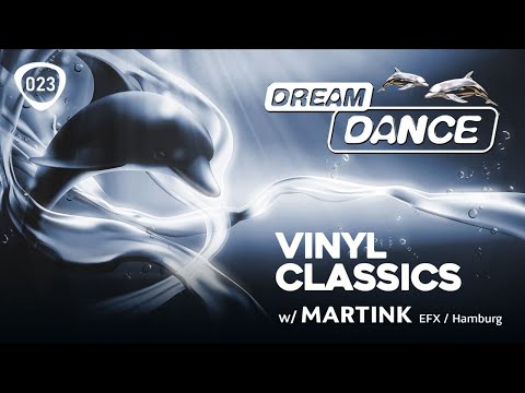 DREAM DANCE Vinyl-Classics Live! ep.23 - w/ Martink (EFX / Hamburg)
