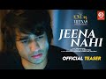 Jeena Nahi Teaser Armaan Malik Amaal Mallik Rashmi Virag Shantanu M Avneet Kaur Kha Ngan