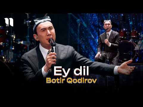 Botir Qodirov - Ey dil (consert 2024)