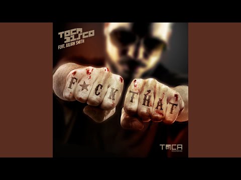 F*ck That (feat. Julian Smith)