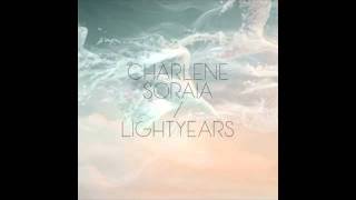 Charlene Soraia &#39;Lightyears&#39;