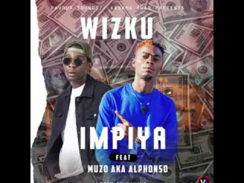 Wiz to the ku ft Muzo Aka Alphonso - impiya