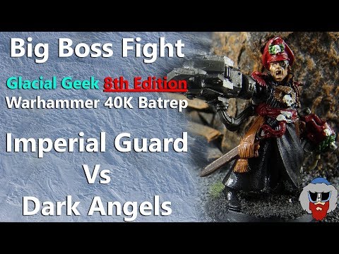 Imperial Guard VS Dark Angels - 8th Edition Warhammer 40K Batrep - 2,000pt