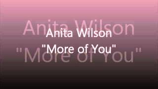 Anita Wilson - More of You