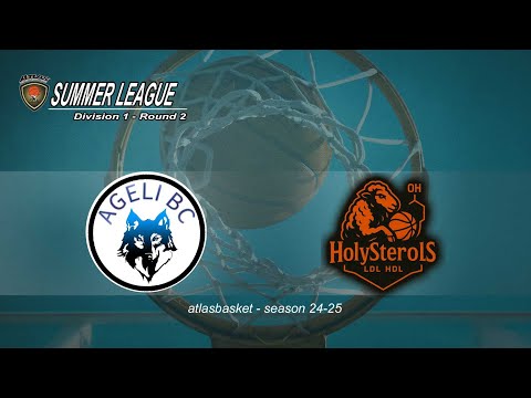 Atlasbasket-Summer League-Div 1 R2- AGELI BC vs HOLYSTEROLS
