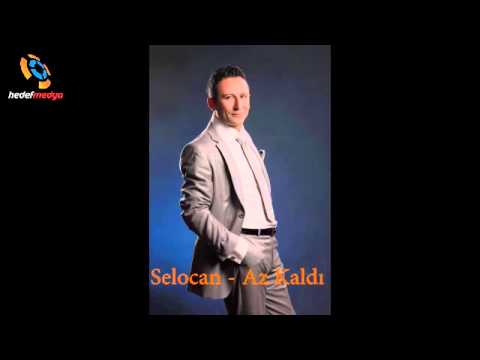 Selocan – Az Kaldı