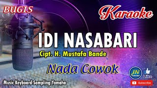 Download lagu Idi Nasabari_Bugis Karaoke Keyboard_Nada Cowok Lirik Cipt. H. Mustafha Bande mp3 Download lagu Idi Nasabari_Bugis Karaoke Keyboard_Nada Cowok Lirik Cipt. H. Mustafha Bande mp3