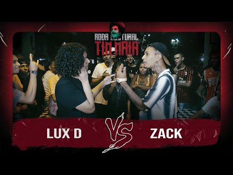 LUX D X ZACK | 1ª FASE | 41° RODA CULTURAL TIM MAIA