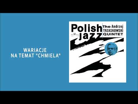 The Andrzej Trzaskowski Quintet - Wariacje na temat Chmiela [Official Audio]