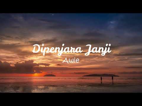 Dipenjara Janji - awie