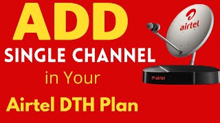 How To Add Single Channel in Airtel DTH Plan