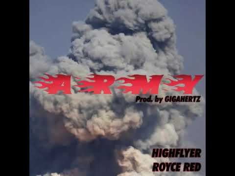 HIGHFLYER ft. RED ROYCE - ARMY (Prod. by GIGAHERTZ)