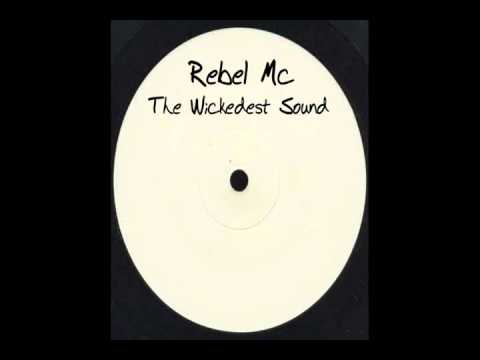 Rebel Mc - The Wickedest Sound