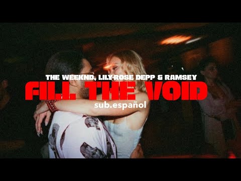 The Weeknd, Lily-Rose Depp || Fill The Void (The Idol Soundtrack) (sub.español)