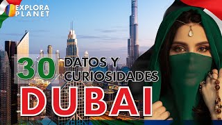 30 Curiosidades que no sabias de Dubai  | La ciudad con mas tecnología del mundo