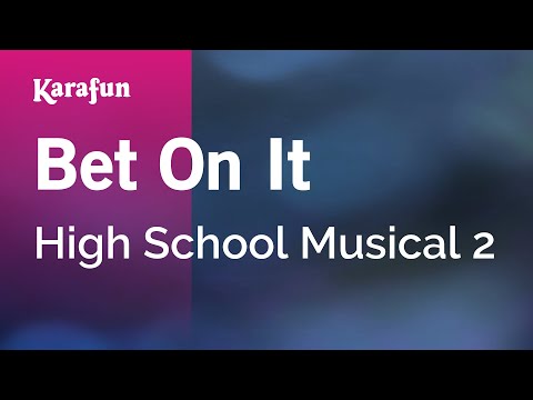 Karaoke Bet On It - High School Musical 2 *