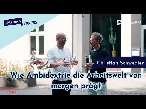 Ambidextrie: Warum Unternehmen beidhändig arbeiten müssen – mit Christian Schwedler