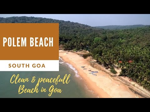 Polem Beach | South Goa 2021 | Places to visit in Goa | #polembeach #polemgoa #goa #droneview