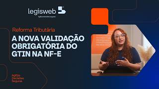 A nova validação obrigatória do GTIN na NF-e (NT 2021.003)