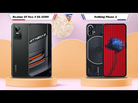 Realme GT Neo 3 5G 150W Vs Nothing Phone 1 | Nothing Phone 1 Vs Realme GT Neo 3 5G 150W