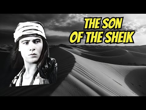 The Son of the Sheik: Rudolph Valentino's Final Iconic Role! (1926)