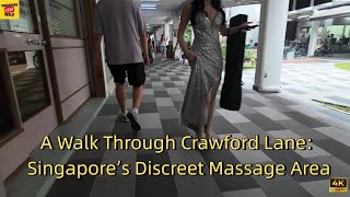 A Walk Through Crawford Lane: Singapore’s Discreet Massage Area