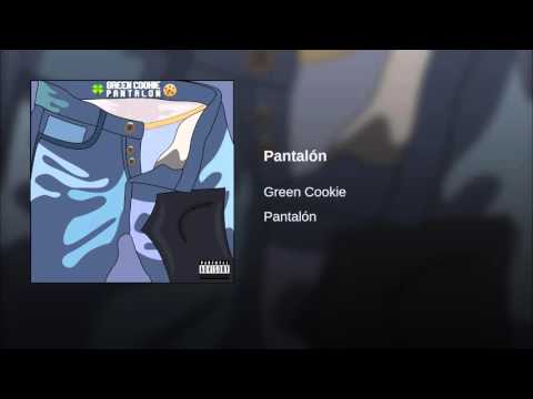 Green Cookie - Pantalón (Audio)