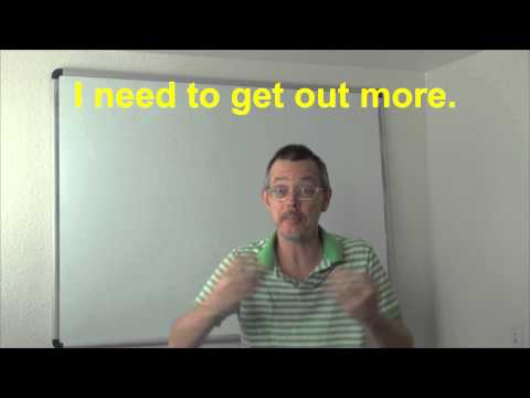 Learn English: Daily Easy English Expression 0469: I need to get out more~~