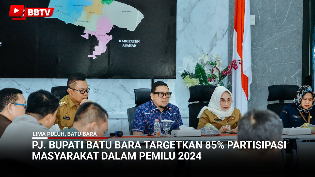 PJ BUPATI BATU BARA TARGETKAN 85% PARTISIPASI MASYARAKAT DALAM PEMILU 2024