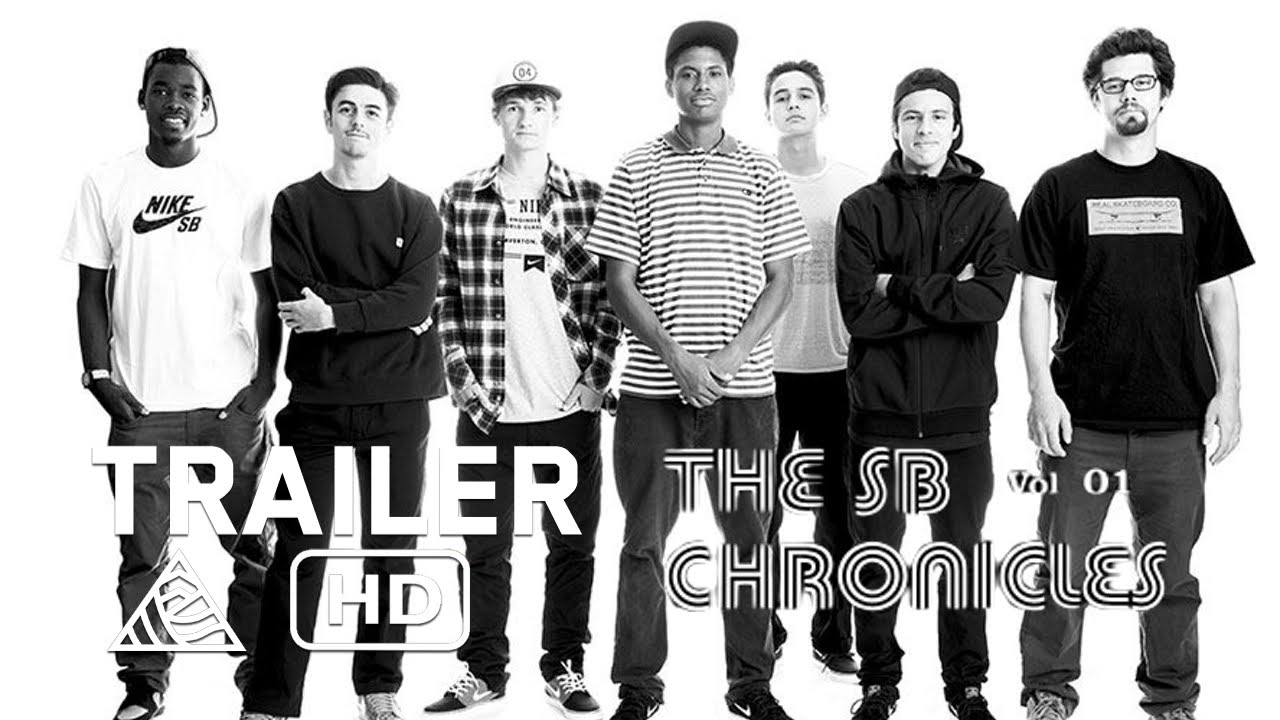 The SB Chronicles, Vol.  1 - Official Trailer - Nike SB [HD]