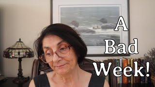 A Bad Week!