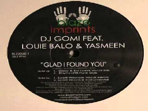 DJ Gomi ‎-- Glad I Found You (Scott Wozniak Vocal Remix)