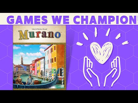 Games We Champion - Murano!