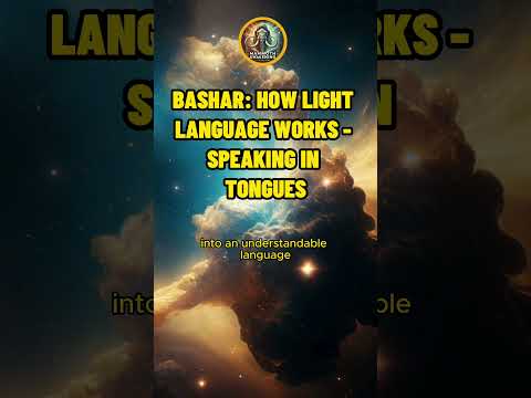 Bashar How Light Language, Speaking in Tongues World Channeled by Darryl Anka #bashar