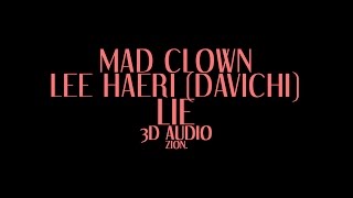 Mad Clown(매드클라운)(ft. Lee Haeri(이해리))(Davichi(다비치)) - Lie(거짓말) (3D Audio Version)