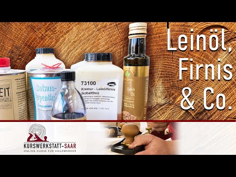 Leinöl, Firnis und Co.  - Was ihr über diese genial einfache Oberflächenbehandlung wissen sollte.
