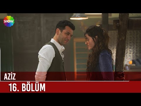 Aziz | 16. Bölüm ᴴᴰ