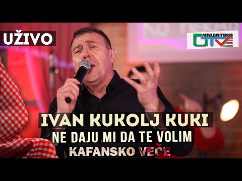 IVAN KUKOLJ KUKI - NE DAJU MI DA TE VOLIM | 2021 | UZIVO | OTV VALENTINO