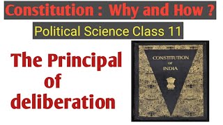 The Principle of Deliberation / Constitution: Why and How ? / 11 Political science chapter 1