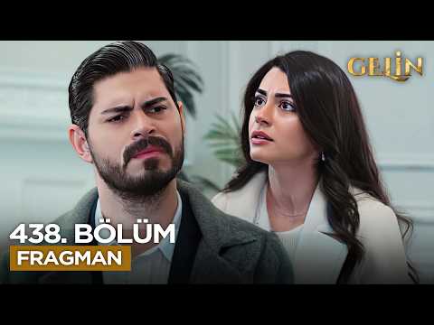 Gelin Dizisi 3. Sezon 438. Bölüm Fragmanı