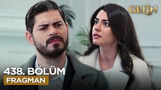 Gelin Dizisi 438. Bölüm Fragmanı