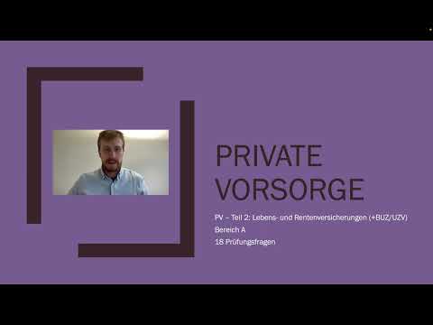 Private Vorsorge (PV) für die IHK Sachkundeprüfung 34d erklärt - Lebens- & Rentenversicherungen 2/3
